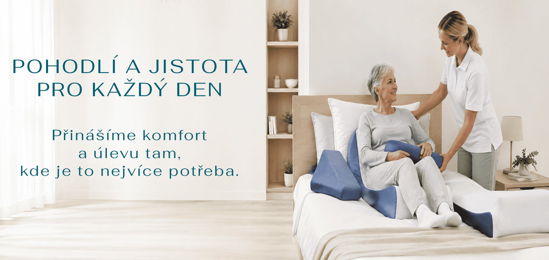 Pohodlí a opora při každodenní péči